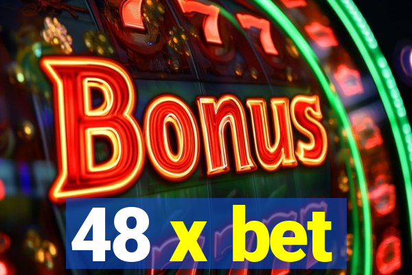 48 x bet